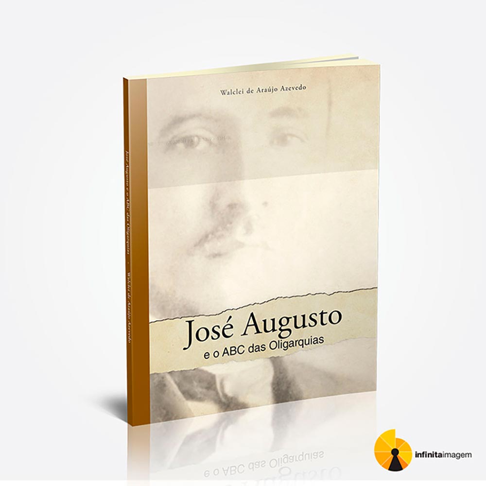 José Augusto - O ABC das Oligarquías
